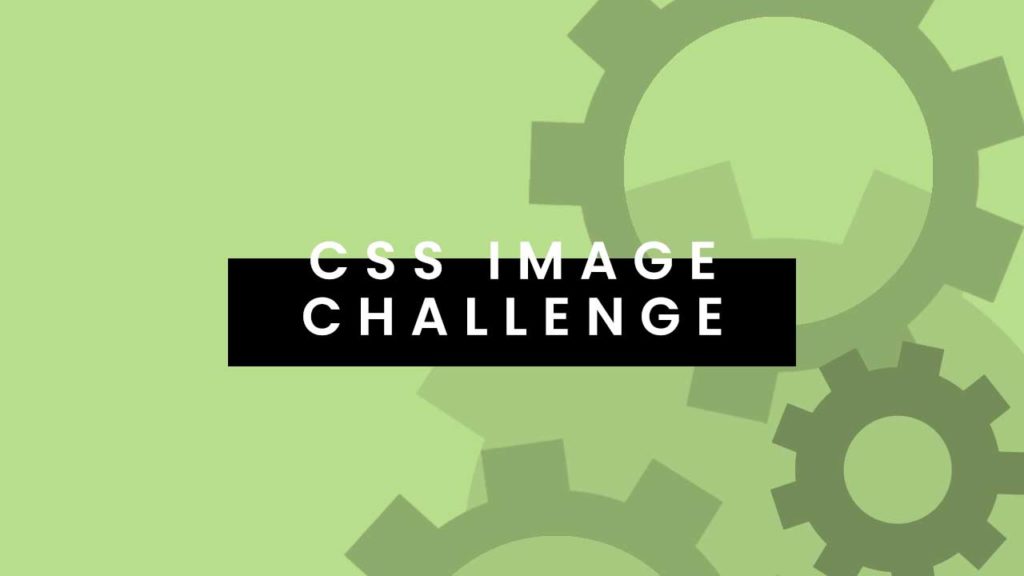 CSS Image Challenge - January 2020