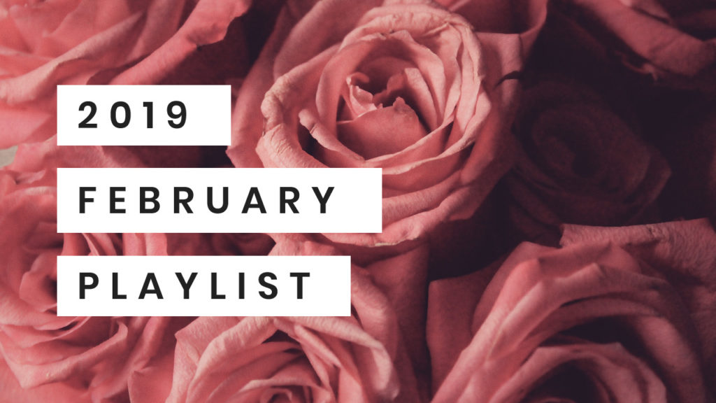 February 2019 Playlist